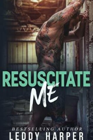 Cover of Resuscitate Me