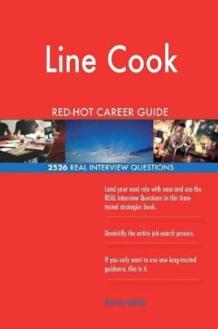 Cover of Line Cook Red-Hot Career Guide; 2526 Real Interview Questions