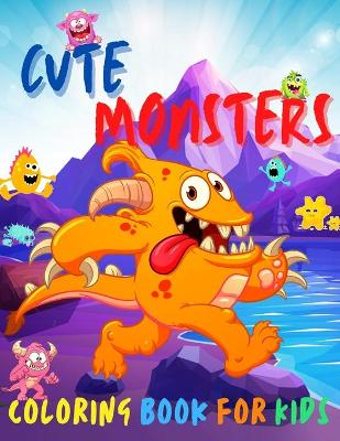 Book cover for Cute Monsters Coloring Book for Kids