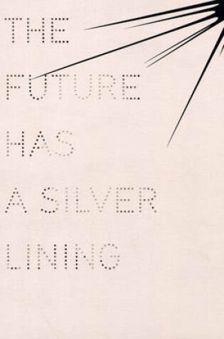 Cover of The Future Has a Silver Lining - Genealogies of Glamour