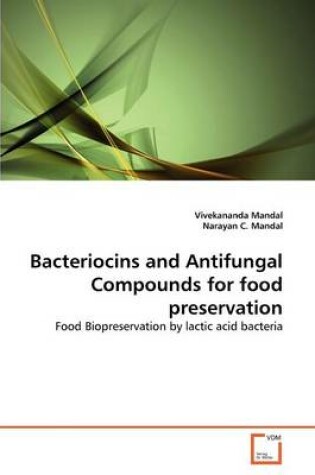 Cover of Bacteriocins and Antifungal Compounds for food preservation