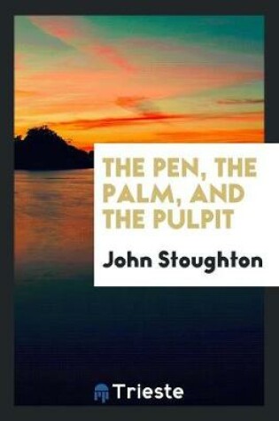 Cover of The Pen, the Palm, and the Pulpit