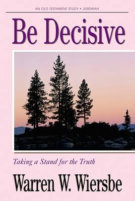 Book cover for Be Decisive (Jeremiah)