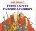 Book cover for Franks's Great Museum Adventure