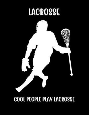 Book cover for Lacrosse Cool People Play Lacrosse