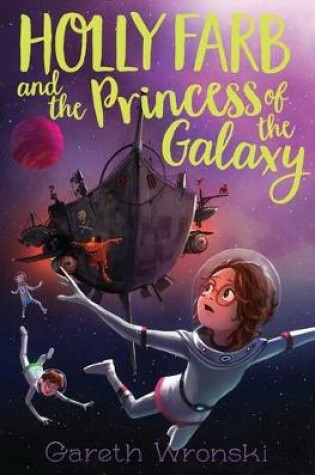 Cover of Holly Farb and the Princess of the Galaxy