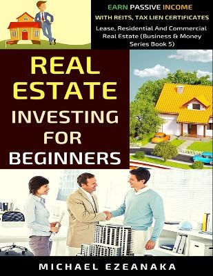 Cover of Real Estate Investing For Beginners