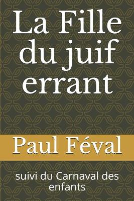 Book cover for La Fille du juif errant