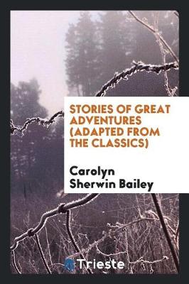 Book cover for Stories of Great Adventures (Adapted from the Classics)