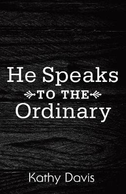 Book cover for He Speaks to the Ordinary