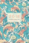 Book cover for 2018 Planner Weekly & Monthly Japanese Koi Fish