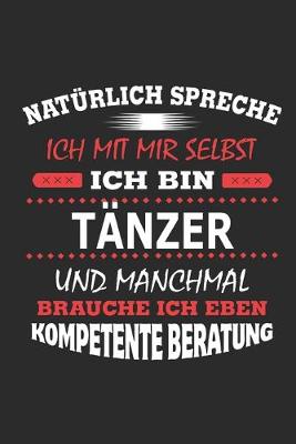 Book cover for Naturlich spreche ich mit mir selbst Ich bin Tanzer und manchmal brauche ich eben kompetente Beratung