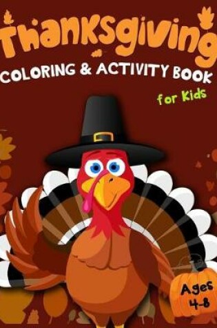 Cover of Thanksgiving Coloring & Activity Book for Kids Ages 4-8