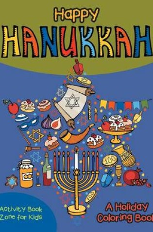 Cover of Happy Hanukkah! a Holiday Coloring Book