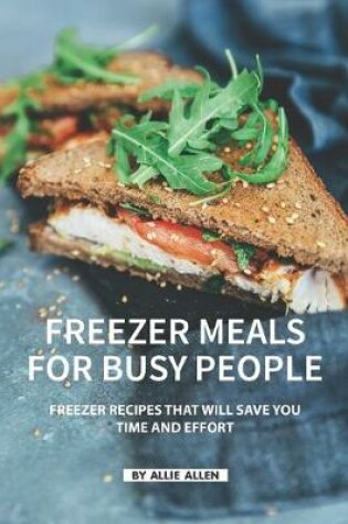 Cover of Freezer Meals for Busy People