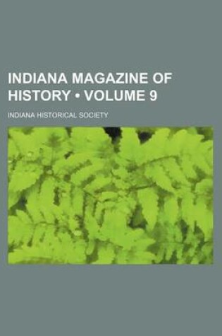 Cover of Indiana Magazine of History (Volume 9)