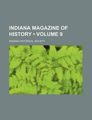 Book cover for Indiana Magazine of History (Volume 9)