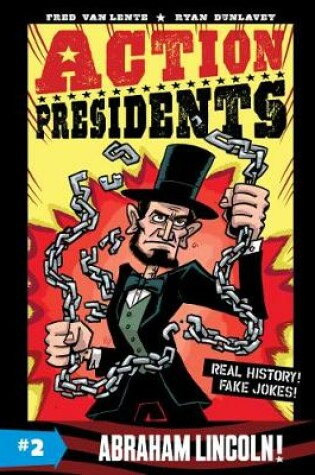 Cover of Action Presidents #2: Abraham Lincoln!