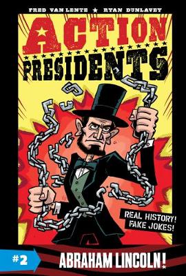 Book cover for Action Presidents #2: Abraham Lincoln!
