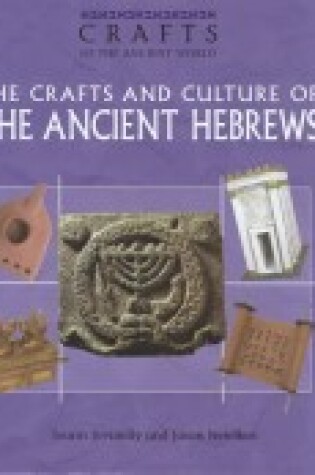 Cover of The Crafts and Culture of the Ancient Hebrews