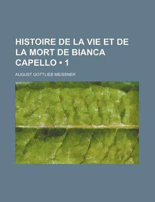 Book cover for Histoire de la Vie Et de la Mort de Bianca Capello (1)