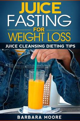 Book cover for Juice Fasting for Weight Loss