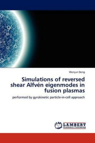 Cover of Simulations of Reversed Shear Alfven Eigenmodes in Fusion Plasmas