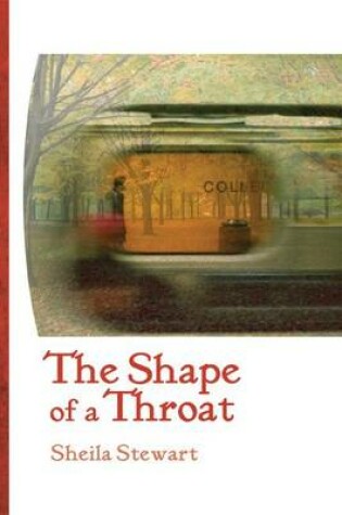 Cover of The Shape of a Throat