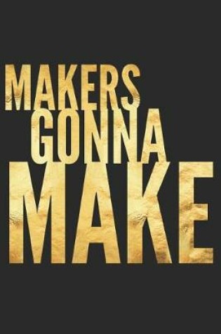 Cover of Makers Gonna Make