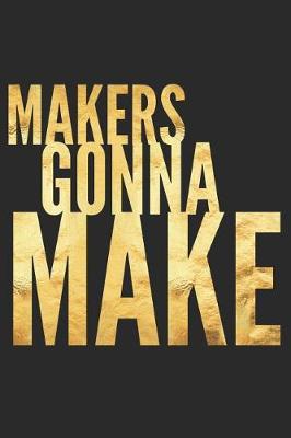 Book cover for Makers Gonna Make