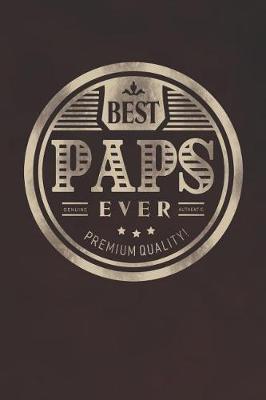 Book cover for Best Paps Ever Genuine Authentic Premium Quality