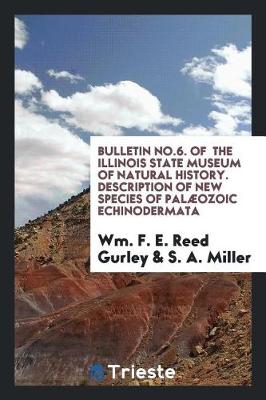 Book cover for Bulletin No.6. of the Illinois State Museum of Natural History. Description of New Species of Pal ozoic Echinodermata