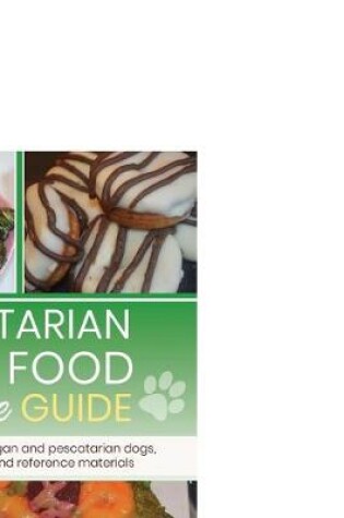 Cover of Vegetarian dog food recipe guide