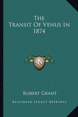 Book cover for The Transit Of Venus In 1874