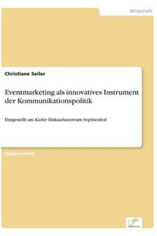 Cover of Eventmarketing als innovatives Instrument der Kommunikationspolitik