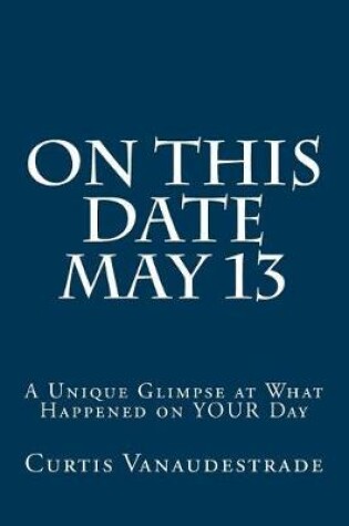 Cover of On This Date May 13