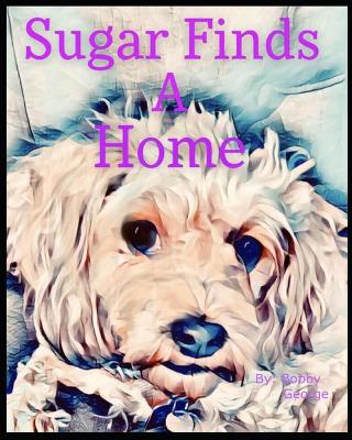 Book cover for Sugar Finds A Home