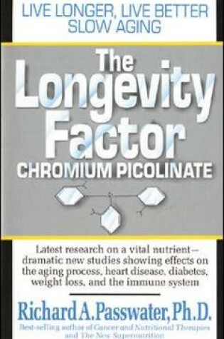 Cover of The Longevity Factor: Chromium Picolinate