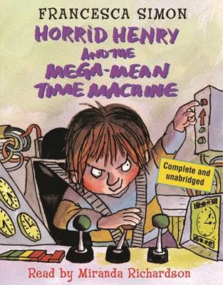 Book cover for Horrid Henry and the Mega-Mean Time Machine