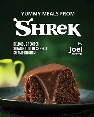 Book cover for Yummy Meals from Shrek