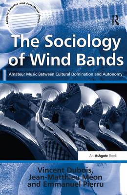 Book cover for The Sociology of Wind Bands