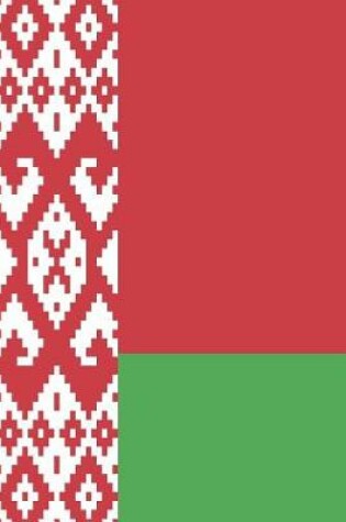 Cover of Belarus Flag Notebook - Belarusian Flag Book - Belarus Travel Journal