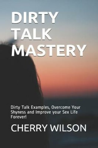 Cover of Dirty Talk Mastery