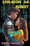 Book cover for Corazón de Robot