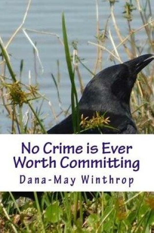 Cover of No Crime is Ever Worth Committing