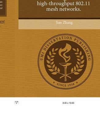 Book cover for Exploiting Wireless Broadcasting Nature for High-Throughput 802.11 Mesh Networks