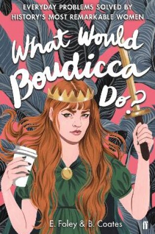 Cover of What Would Boudicca Do?