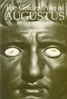 Book cover for The Golden Age of Augustus