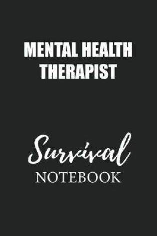 Cover of Mental Health Therapist Survival Notebook