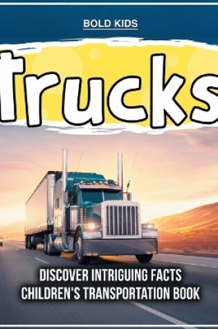 Cover of Trucks 6th Grade Children's Transportation Book